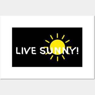 LIVE SUNNY! (Positive Graphic by INKYZONE) Posters and Art